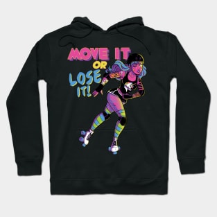 Move it or Lose it! Hoodie